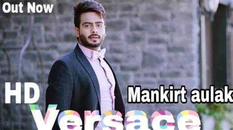 VERSACE Full Song Mankirat Aulakh Feat : official blenders